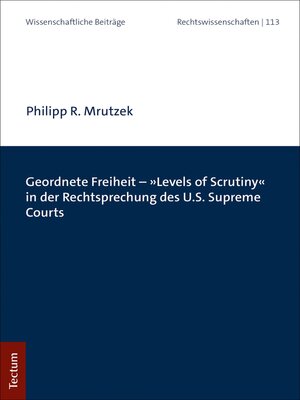 cover image of Geordnete Freiheit--"Levels of Scrutiny" in der Rechtsprechung des U.S. Supreme Courts